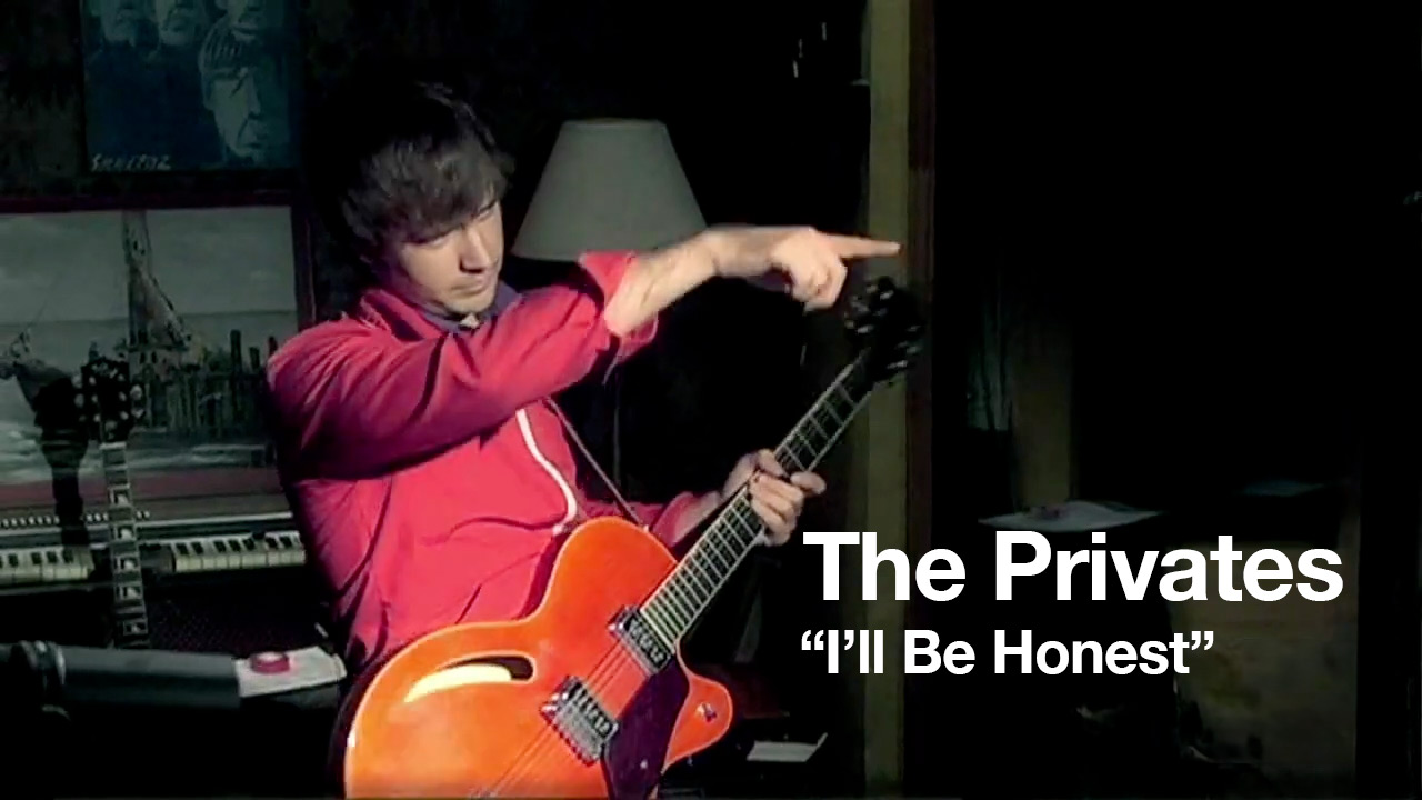 The Privates “I’ll Be Honest”